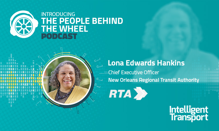 The People Behind the Wheel Podcast Episode 1 – Lona Hankins, New Orleans RTA