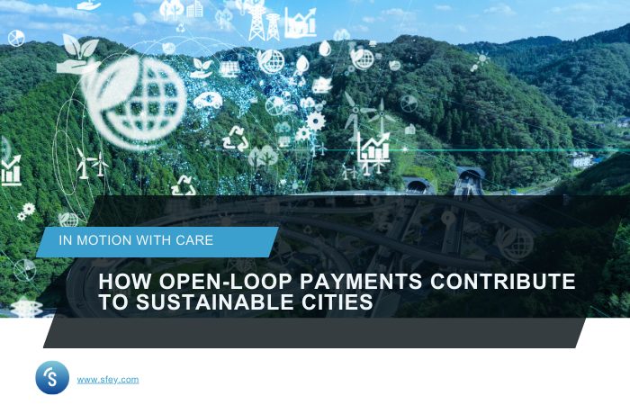 In motion with care: How open-loop payments contribute to sustainable cities